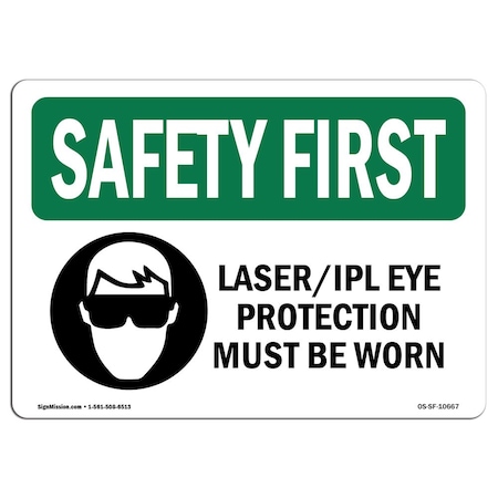 Signmission OSHA Sign, Laser Ipl Eye Protection Must Worn W/ Symbol, 10in X 7in Aluminum, 10" W, 7" H, Landscape OS-SF-A-710-L-10667
